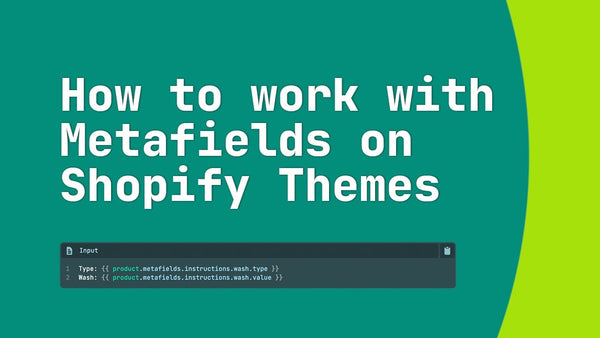 Using Metafields in your Shopify Theme