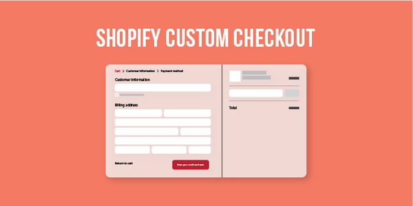 Customize the User experience on your Checkout on Shopify