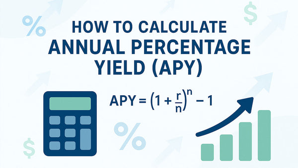 APY Explained: How to Calculate Annual Percentage Yield