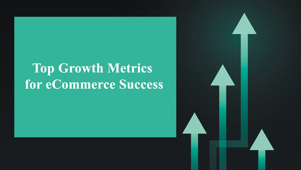 Top Growth Metrics for Shopify eCommerce Success