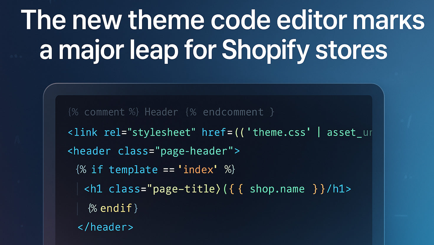 Unlocking Features in Shopify's New Theme Code Editor - TGL