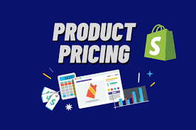 Shopify Product Pricing - how to price your goods