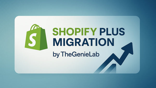 Exploring Free Shopify Plus Migration by TheGenieLab
