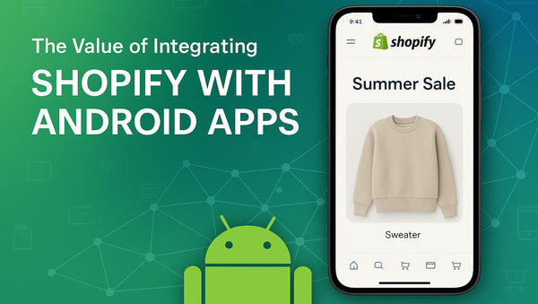 Shopify Integration: Enhance Your Android App Experience